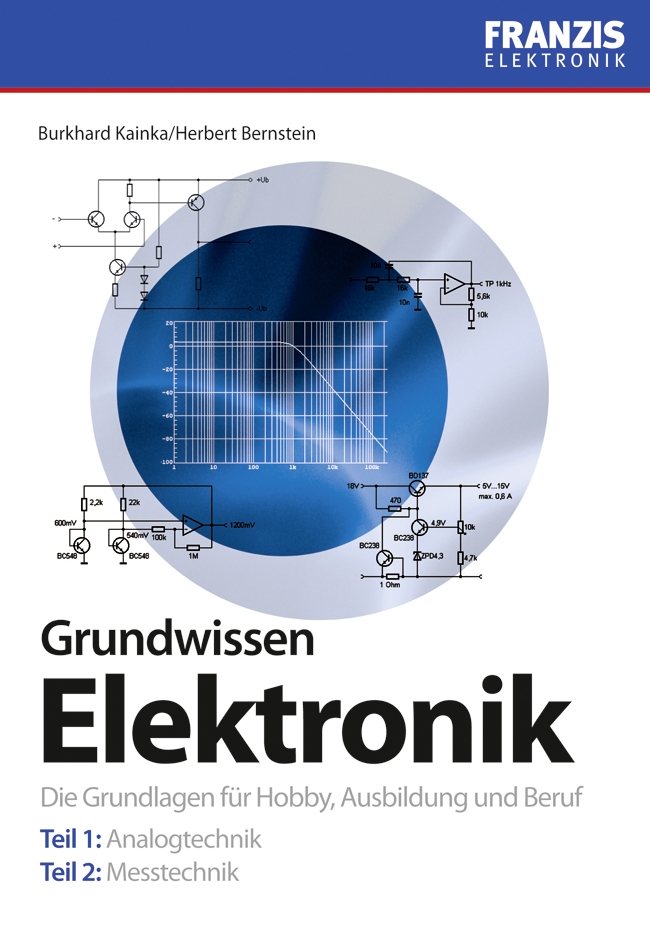 Grundwissen Elektronik - Herbert Bernstein, Burkhard Kainka,,