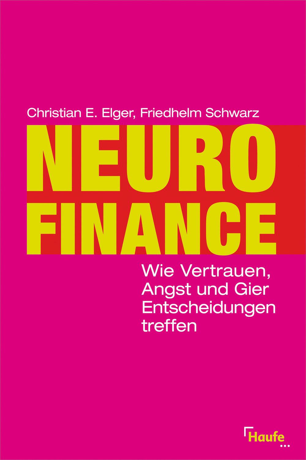 Neurofinance - Christian E. Elger, Friedhelm Schwarz