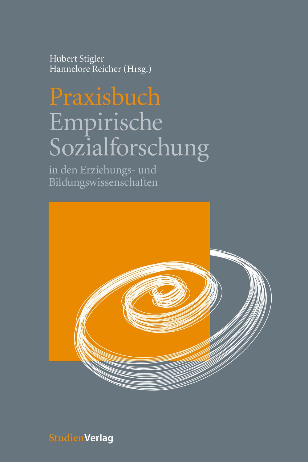 Praxisbuch Empirische Sozialforschung - Hubert Stigler, Hannelore Reicher