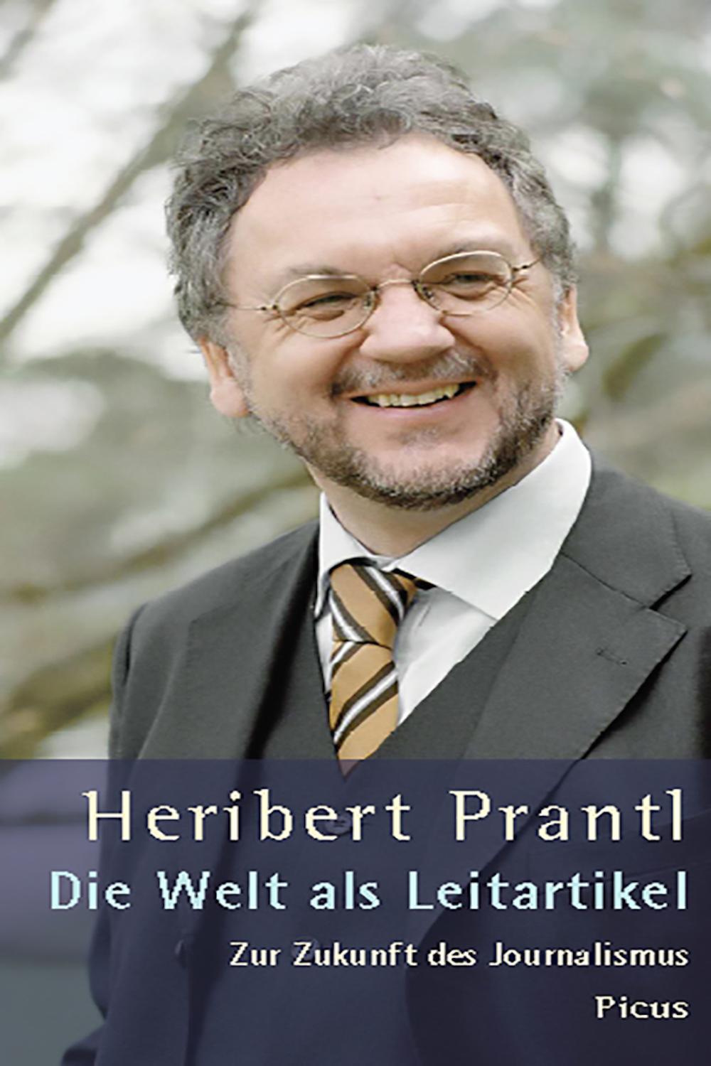 Die Welt als Leitartikel - Heribert Prantl, Hannes Haas