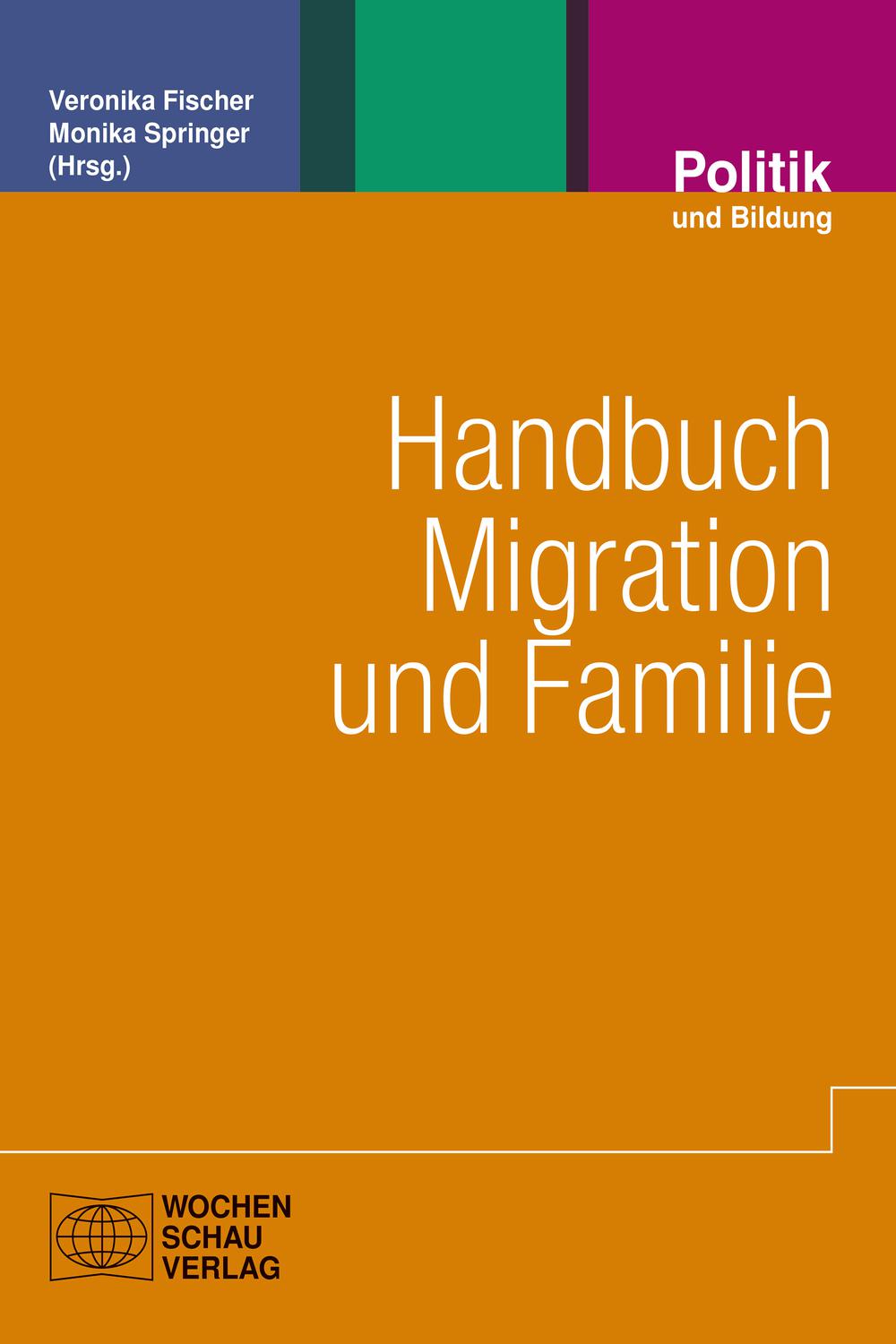 Handbuch Migration und Familie - Monika Springer,,Veronika Fischer