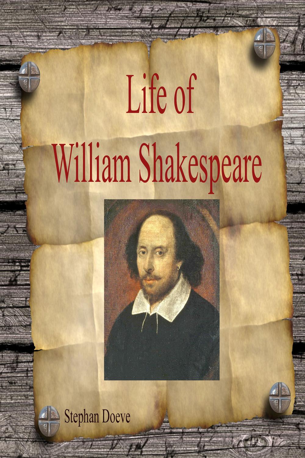 Life of William Shakespeare - Stephan Doeve