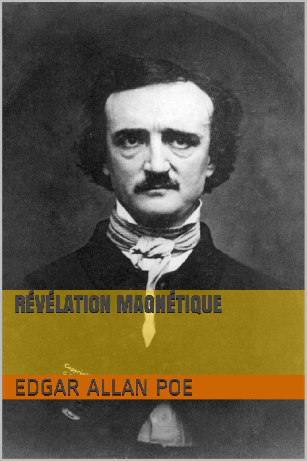 Révélation magnétique - Edgar Allan Poe