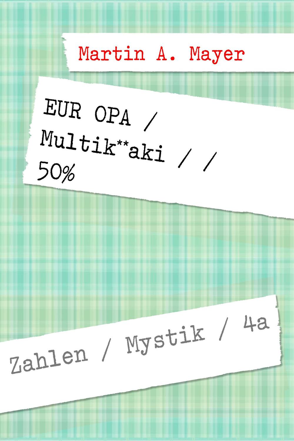 EUR OPA  /  Multik**aki  / / 50% - Martin A. Mayer