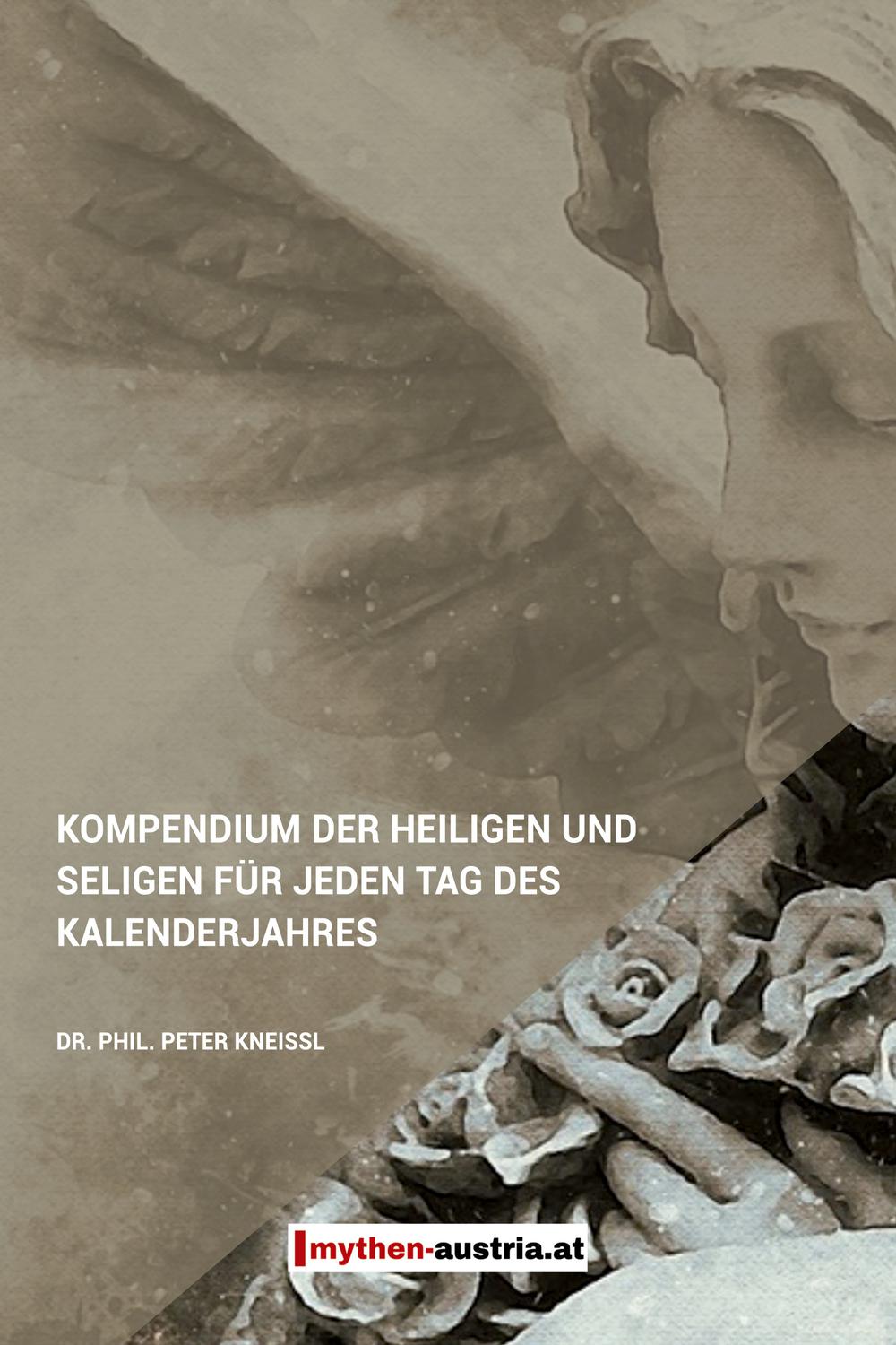 Kompendium der Heiligen und Seligen für jeden Tag des Kalenderjahres - Peter Kneissl, Marcus E. Levski