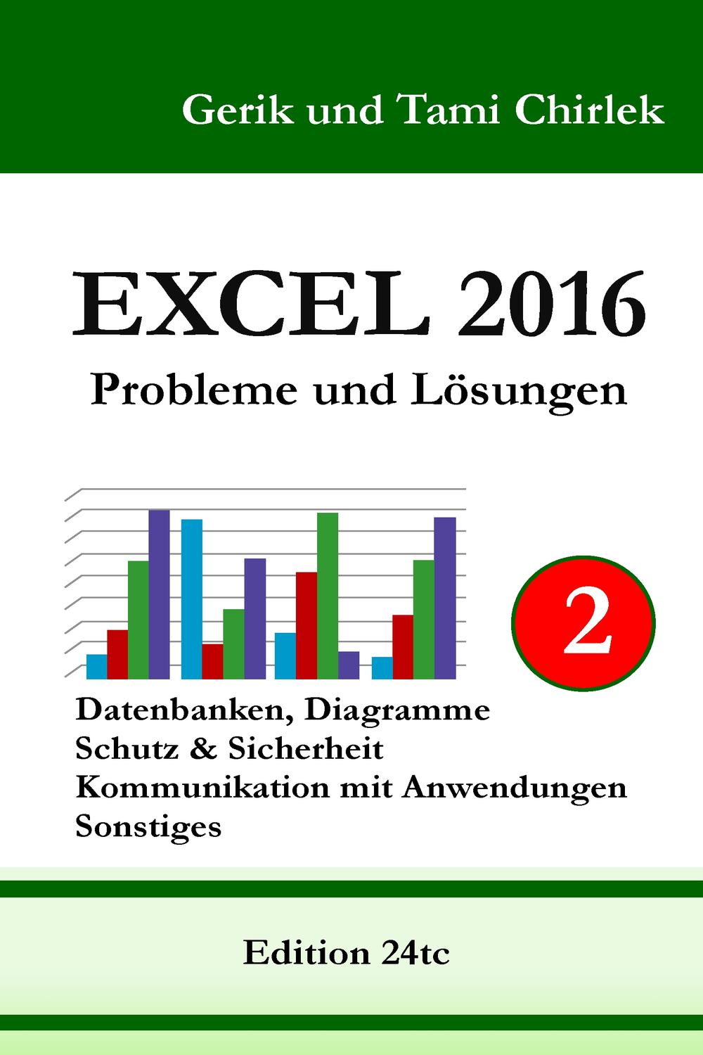 Excel 2016 . Probleme und Lösungen . Band 2 - Gerik Chirlek, Tami Chirlek