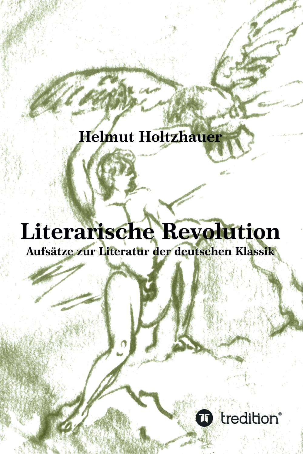 Literarische Revolution - Helmut Holtzhauer, Martin Holtzhauer
