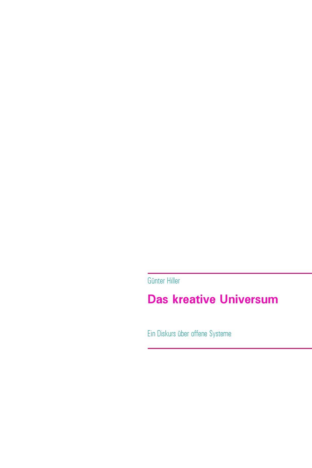 Das kreative Universum - Günter Hiller