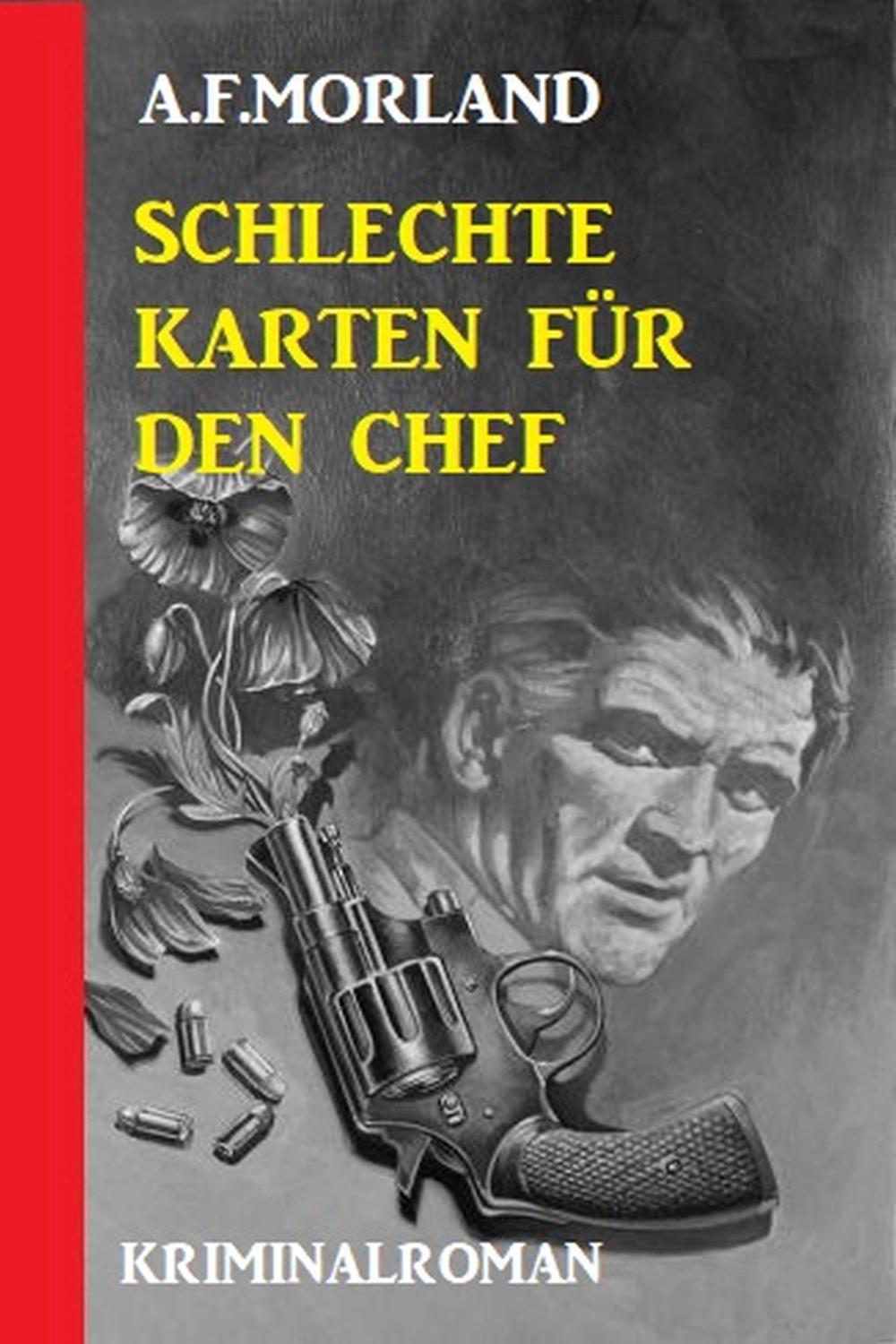 PDF] Schlechte Karten für den Chef: Kriminalroman de A. F. Morland