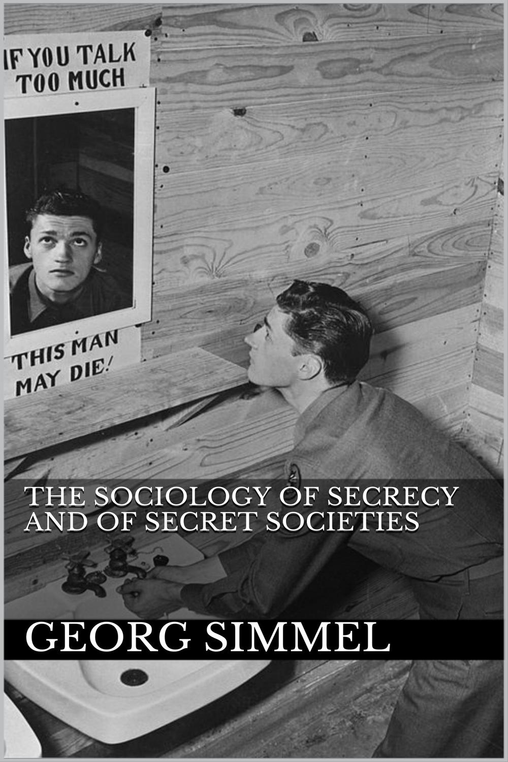 The Sociology of Secrecy and of Secret Societies - Georg Simmel