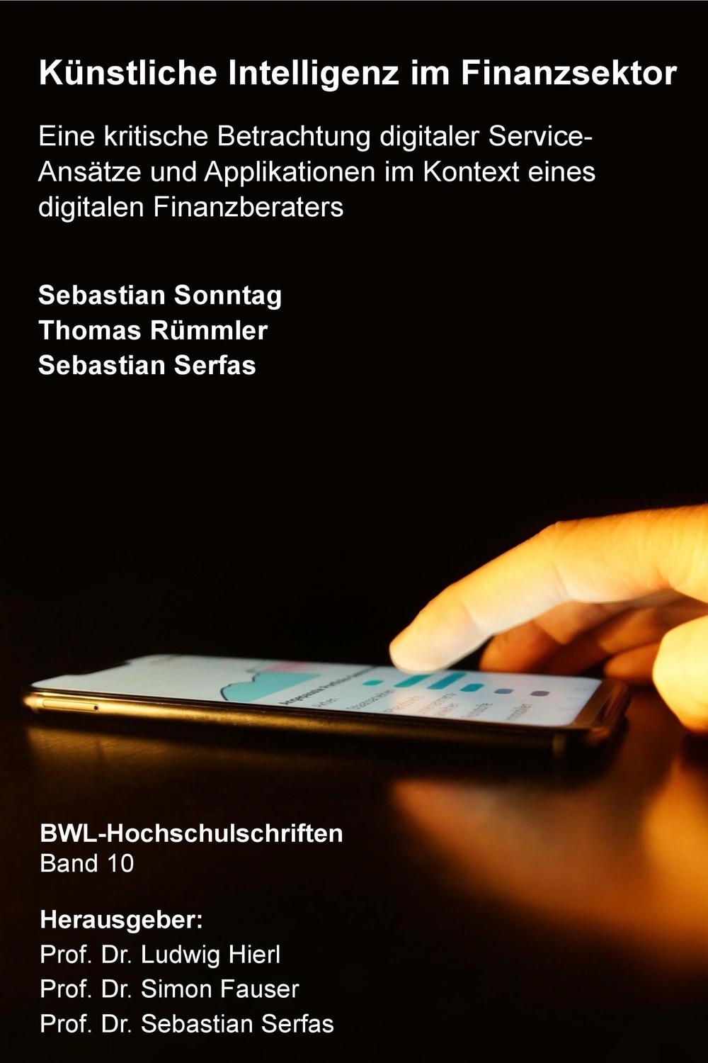 Künstliche Intelligenz im Finanzsektor - Sebastian Sonntag, Sebastian Serfas, Thomas Rümmler