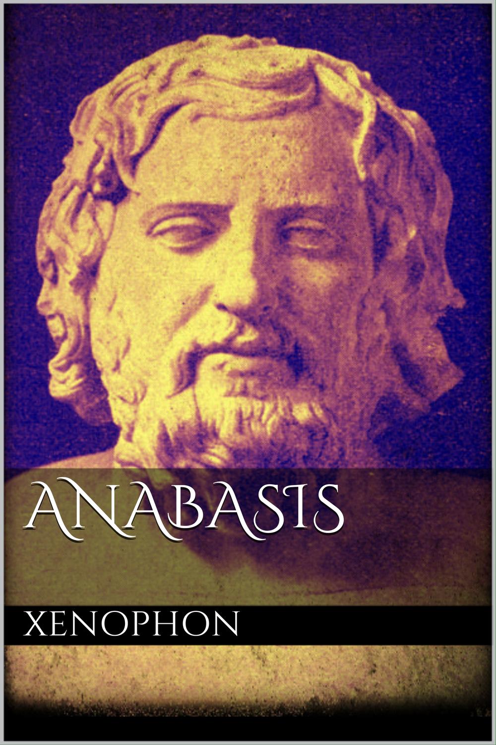 Anabasis - Xenophon Xenophon,,