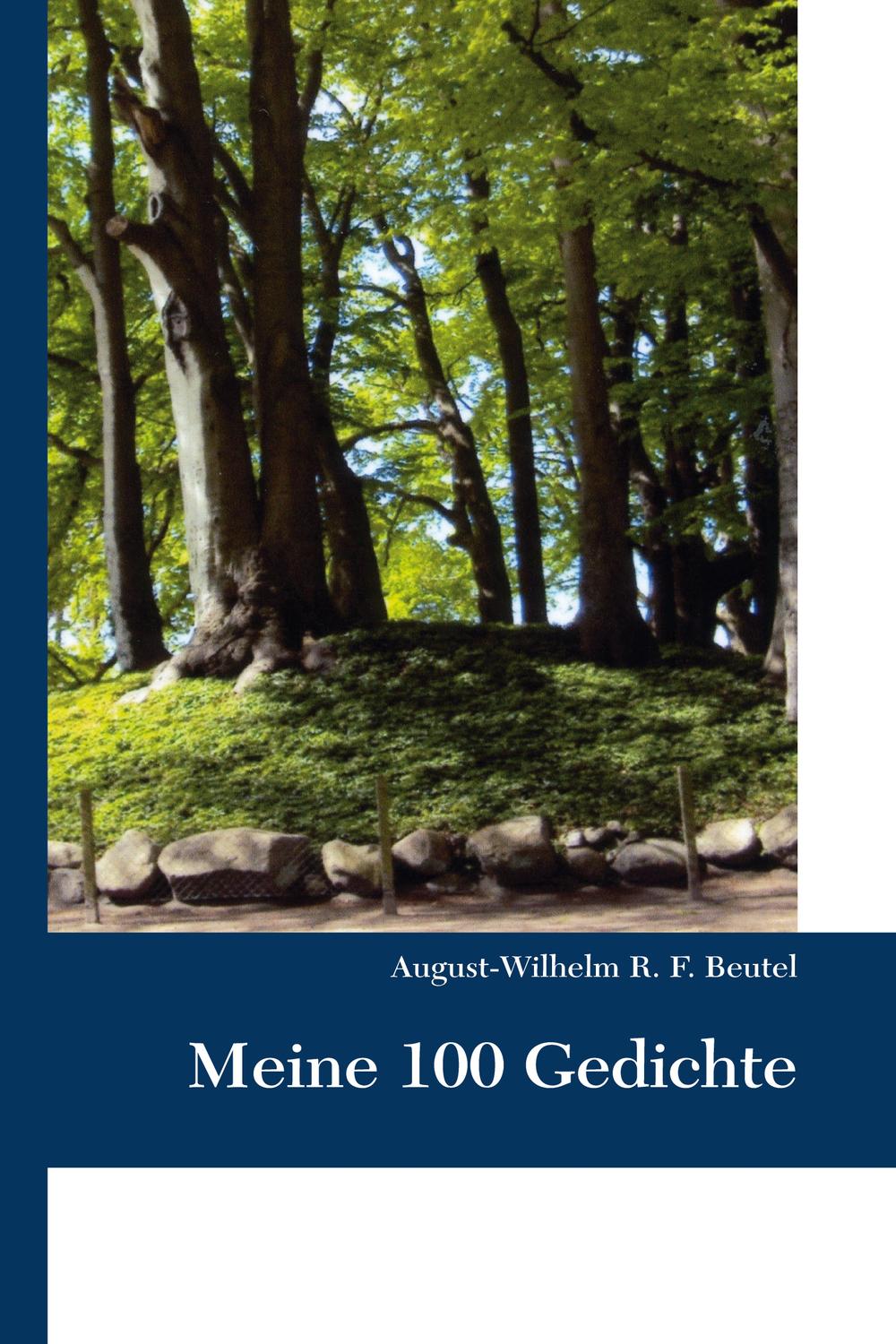 Meine 100 Gedichte - August-Wilhelm Beutel