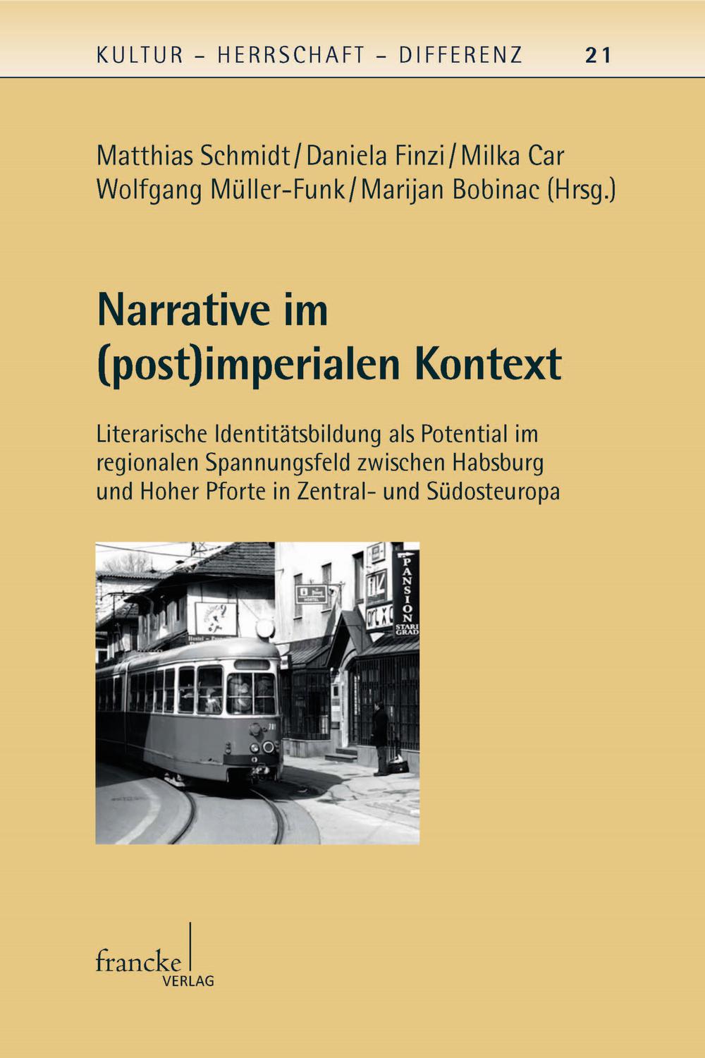 Narrative im (post)imperialen Kontext - Matthias Schmidt, Daniela Finzi, Milka Car, Wolfgang Müller-Funk, Marijan Bobinac