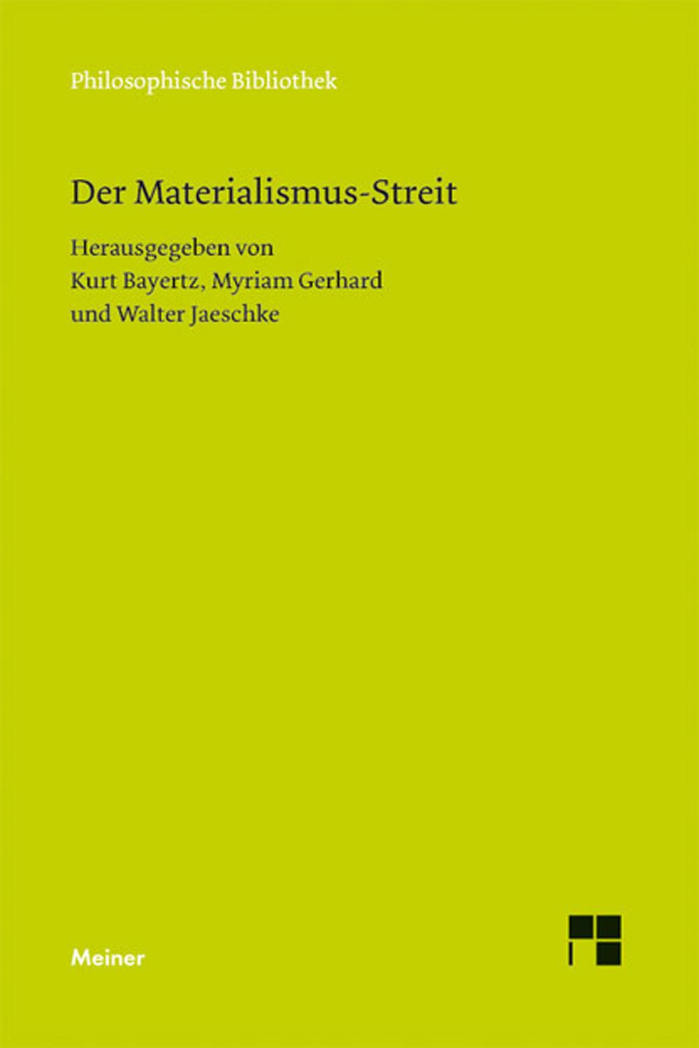 Der Materialismus-Streit - Kurt Bayertz, Myriam Gerhard, Walter Jaeschke
