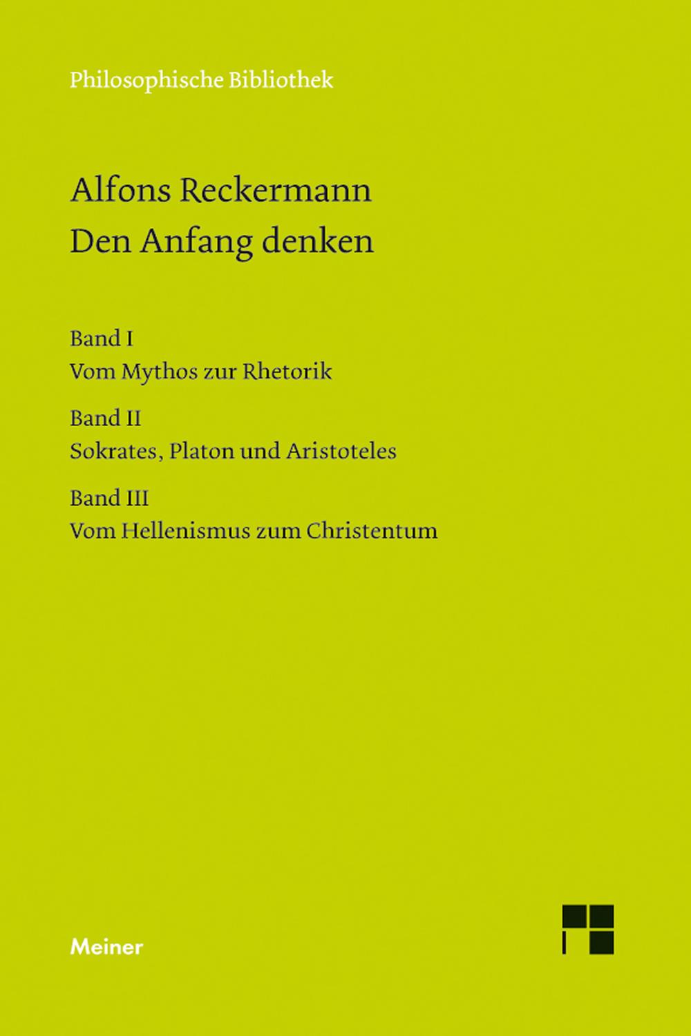 Den Anfang denken Bände I-III - Alfons Reckermann