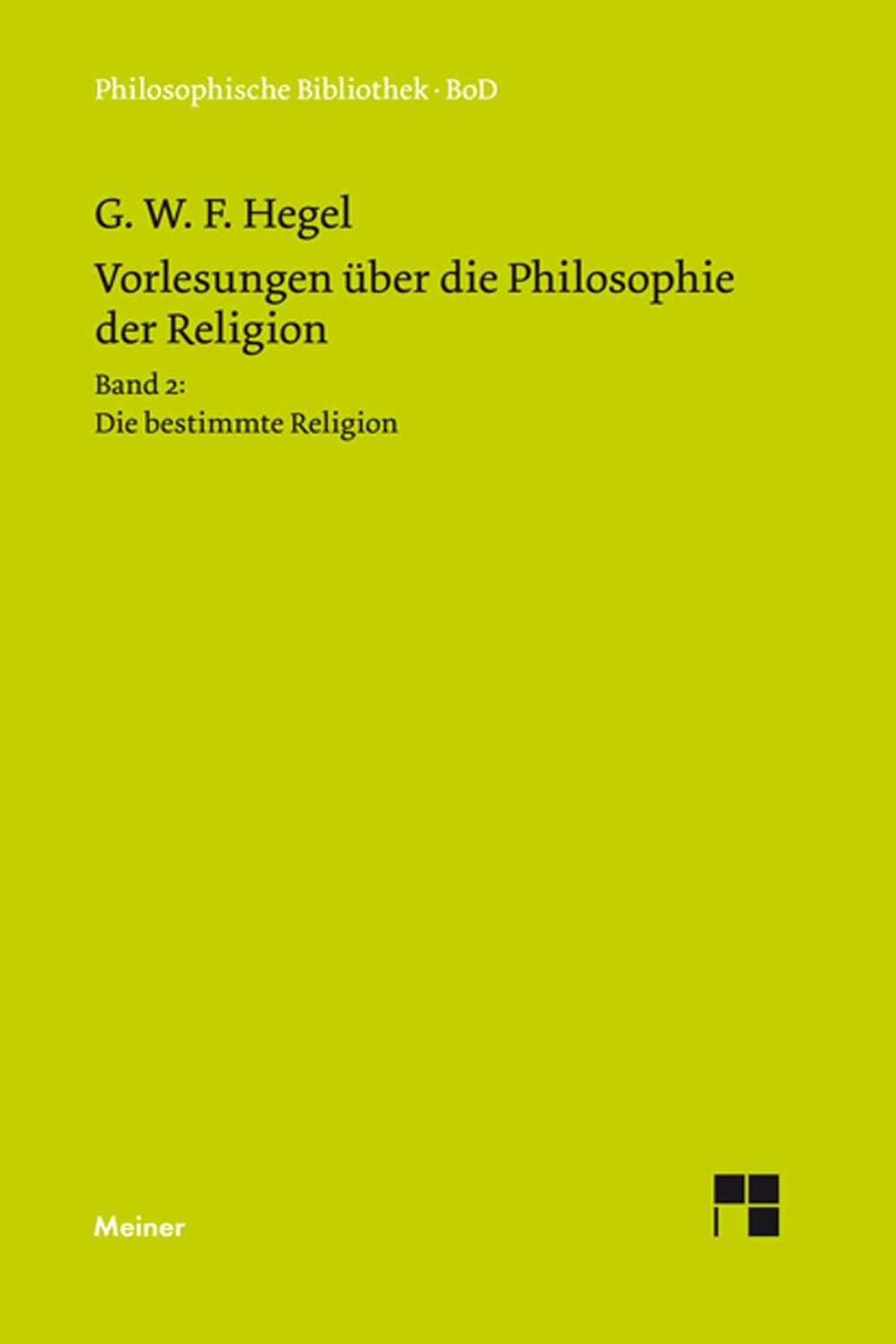Vorlesungen über die Philosophie der Religion. Teil 2 - Georg Wilhelm Friedrich Hegel