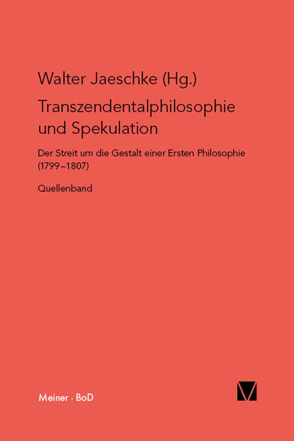 Transzendentalphilosophie und Spekulation - Walter Jaeschke