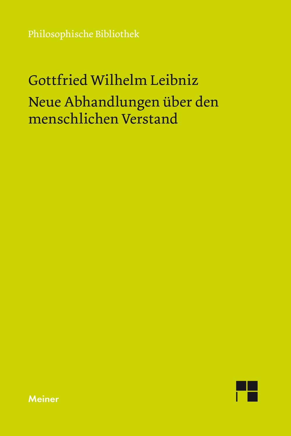 Philosophische Werke Band 3: Neue Abhandlungen ?ber den menschlichen Verstand - Gottfried W Leibniz,Ernst Cassirer,Ernst Cassirer