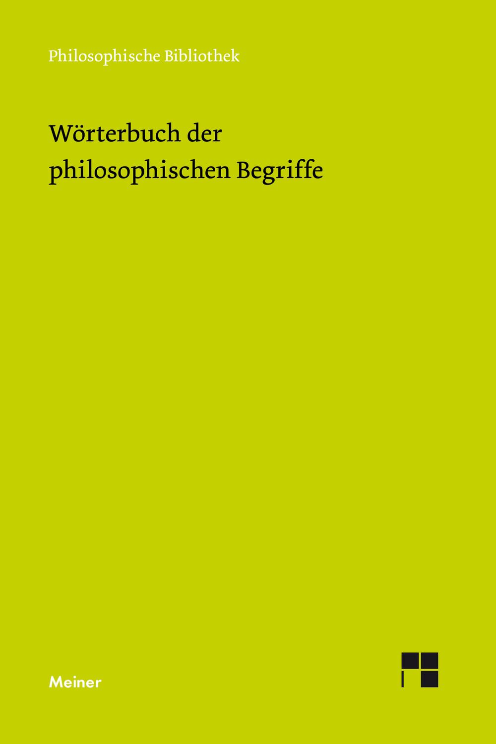 Wörterbuch der philosophischen Begriffe - Arnim Regenbogen, Uwe Meyer
