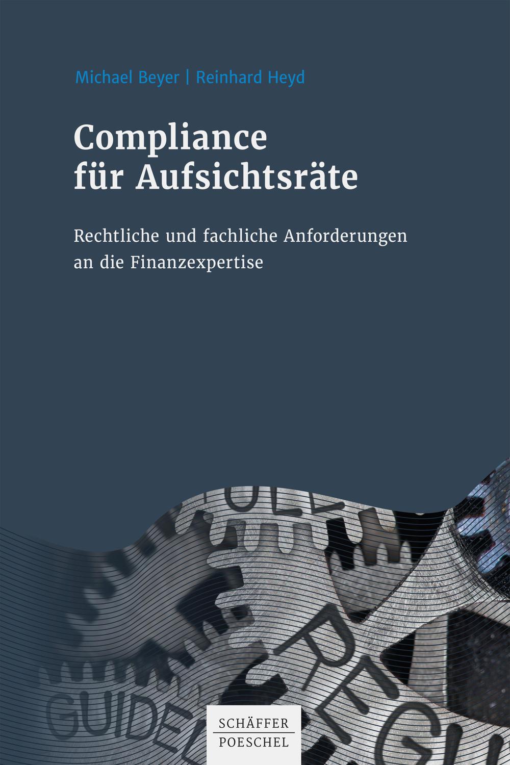 Compliance für Aufsichtsräte - Michael Beyer, Reinhard Heyd