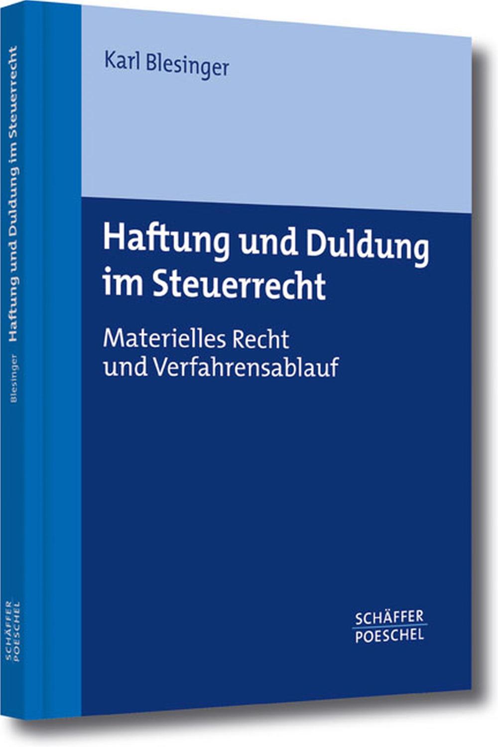 Haftung und Duldung im Steuerrecht - Karl Blesinger