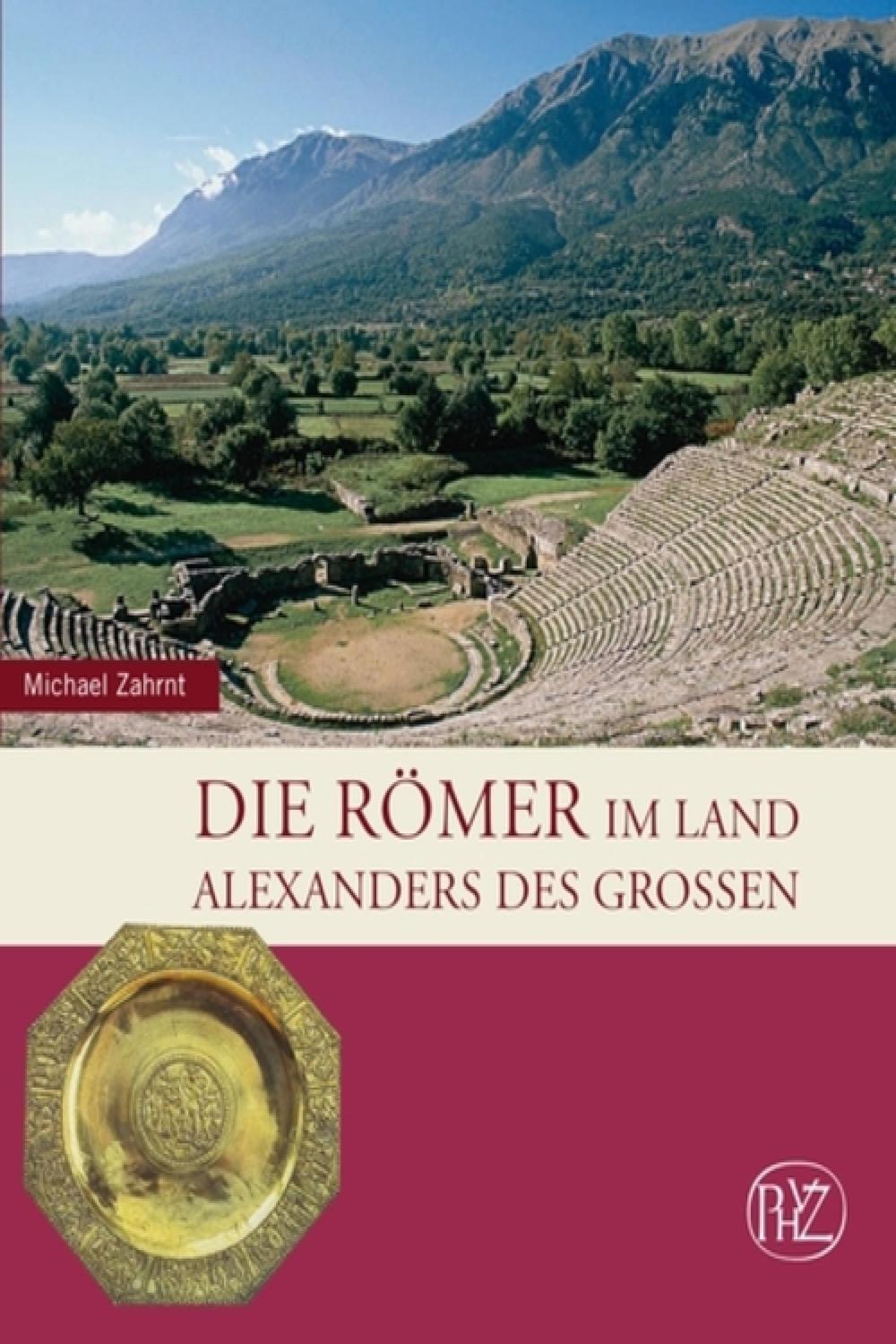 Die Römer im Land Alexanders des Großen - Michael Zahrnt