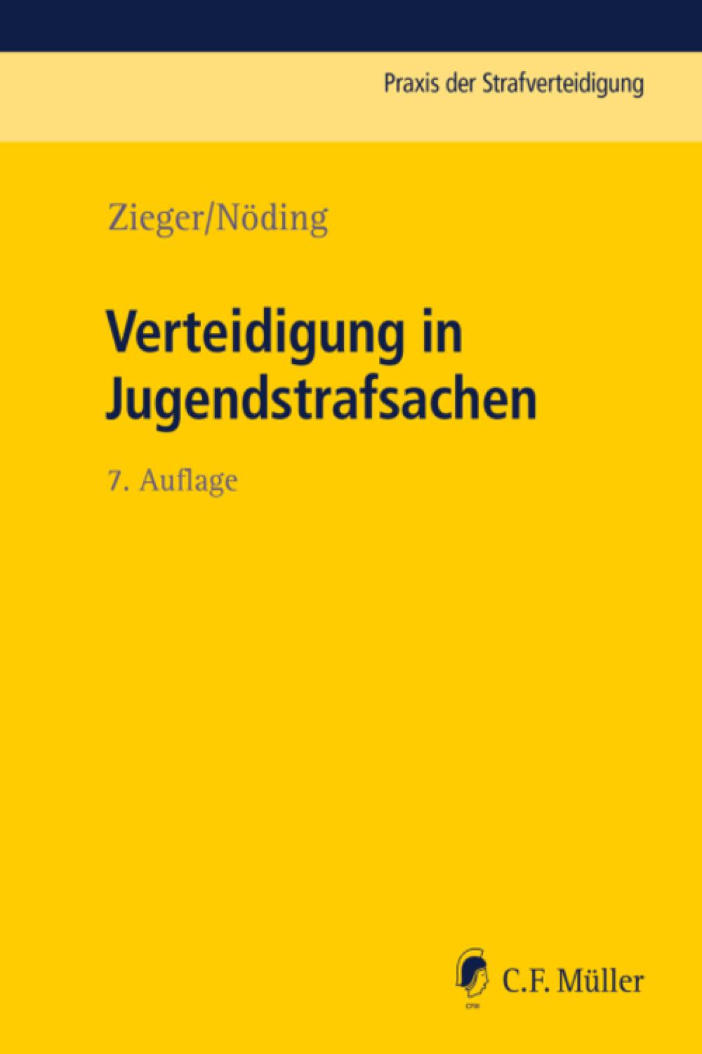 Verteidigung in Jugendstrafsachen - Matthias Zieger, Toralf Nöding