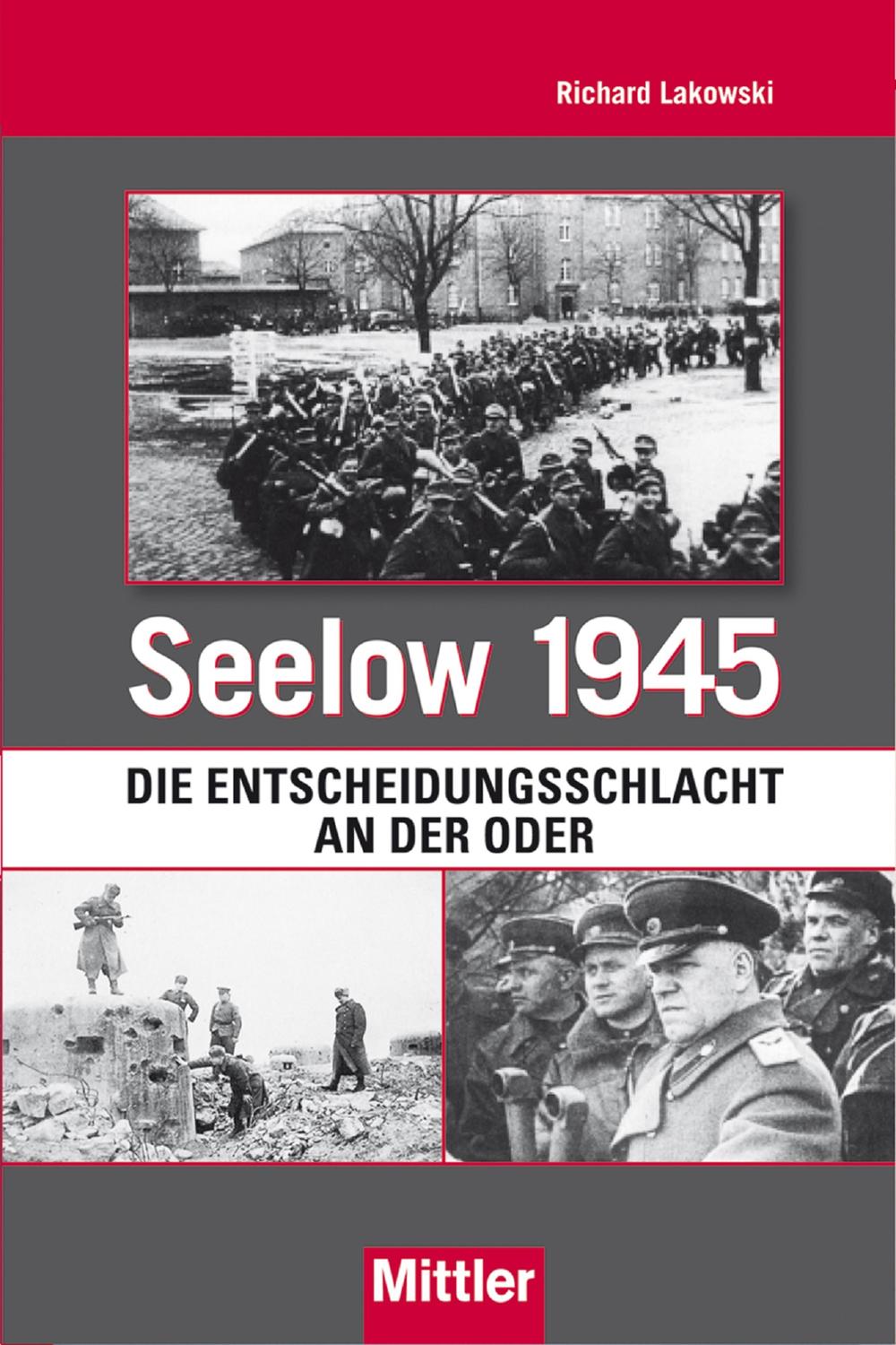 Seelow 1945 - Richard Lakowski