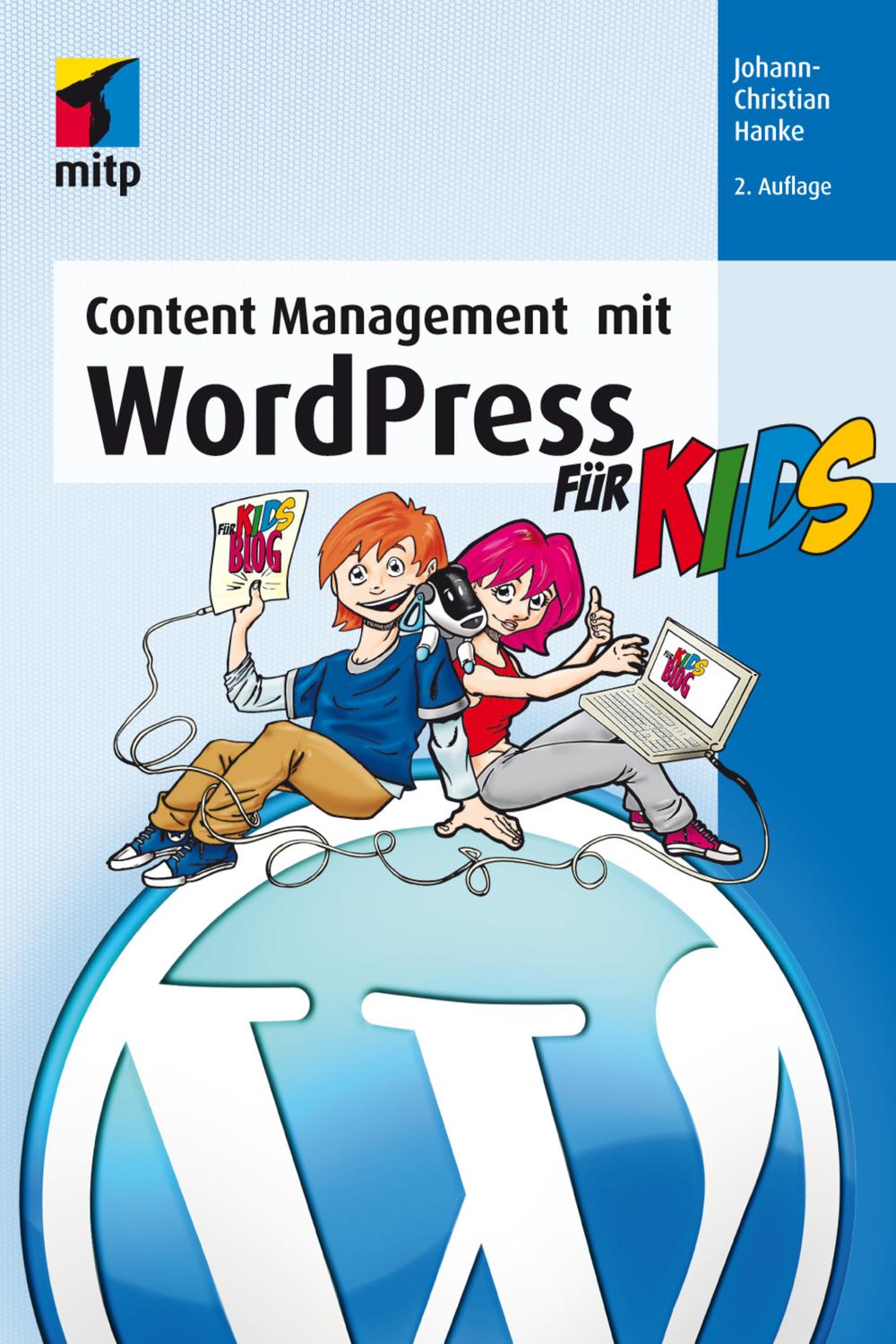 Content Management mit WordPress für Kids - Johann-Christian Hanke