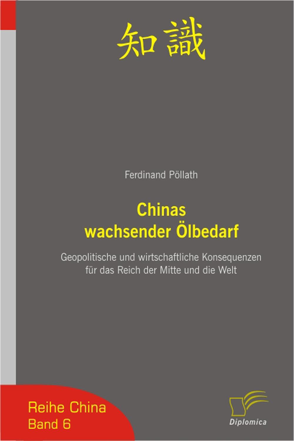 Chinas wachsender Ölbedarf - Ferdinand Pöllath