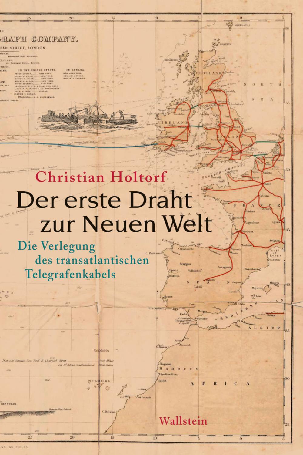 Der erste Draht zur Neuen Welt - Christian Holtorf