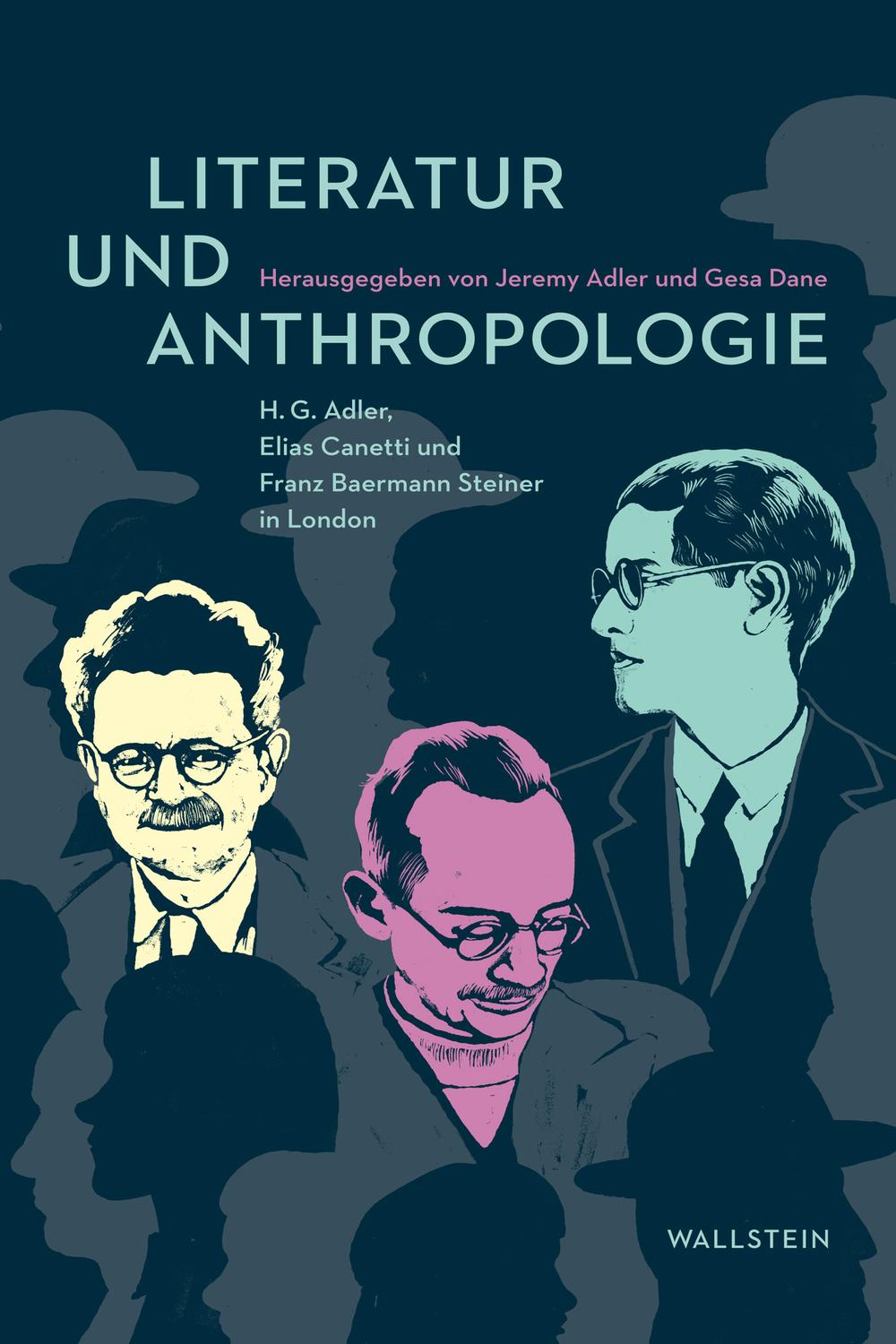 Literatur und Anthropologie - Jeremy Adler, Gesa Dane