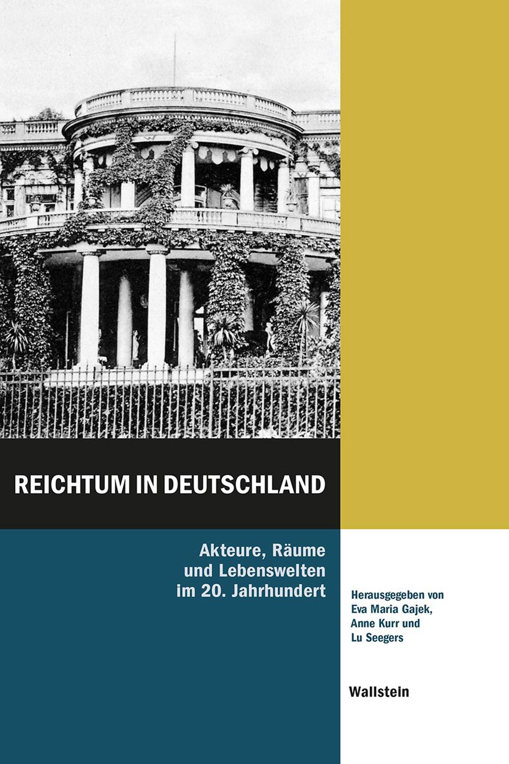 Reichtum in Deutschland - Eva Maria Gajek, Anne Kurr, Lu Seegers