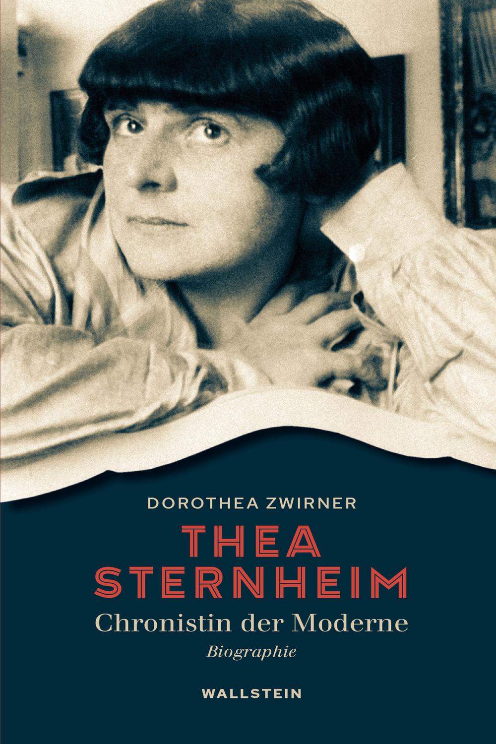 Thea Sternheim - Chronistin der Moderne - Dorothea Zwirner