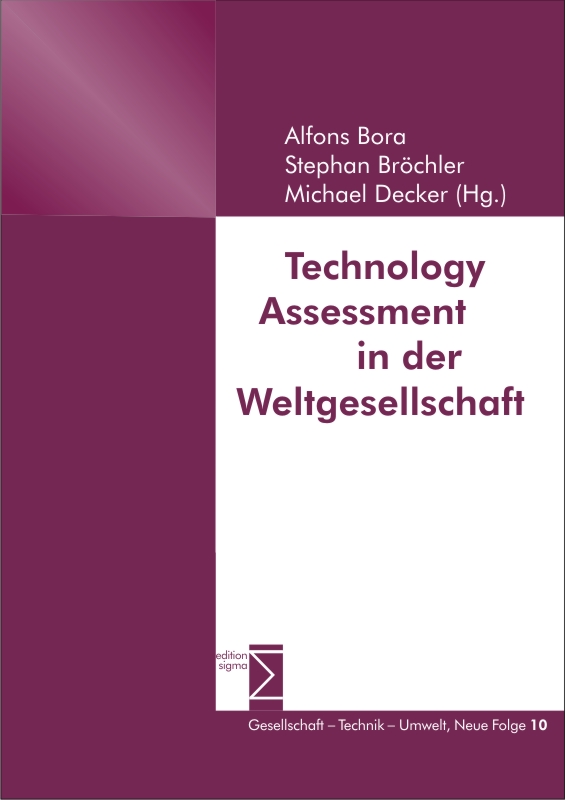 Technology Assessment in der Weltgesellschaft - Alfons Bora, Stephan Bröchler, Michael Decker
