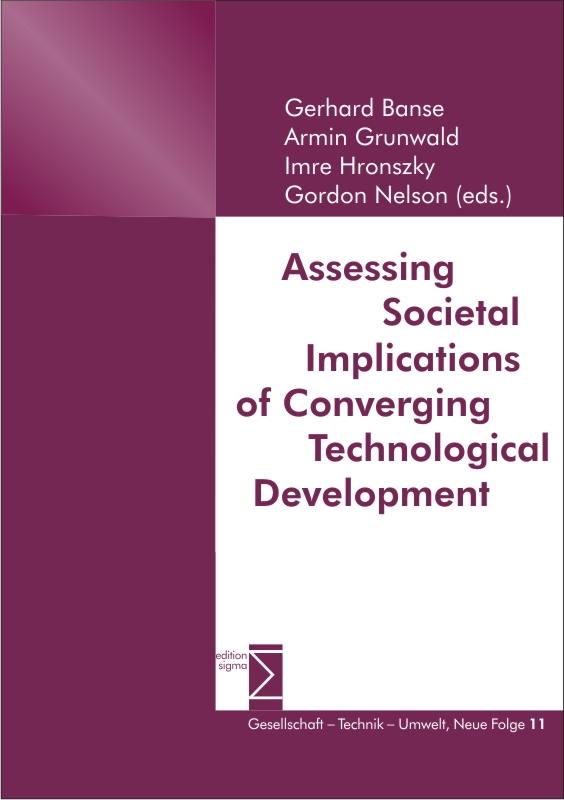 Assessing Societal Implications of Converging Technological Development - Gerhard Banse, Armin Grunwald, Imre Hronszky, Gordon L Nelson