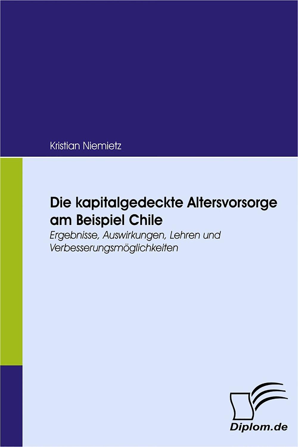 Die kapitalgedeckte Altersvorsorge am Beispiel Chile - Kristian Niemietz