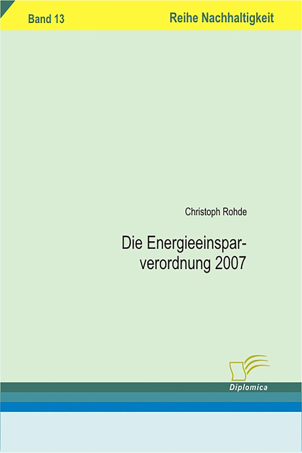 Die Energieeinsparverordnung 2007 - Christoph Rohde
