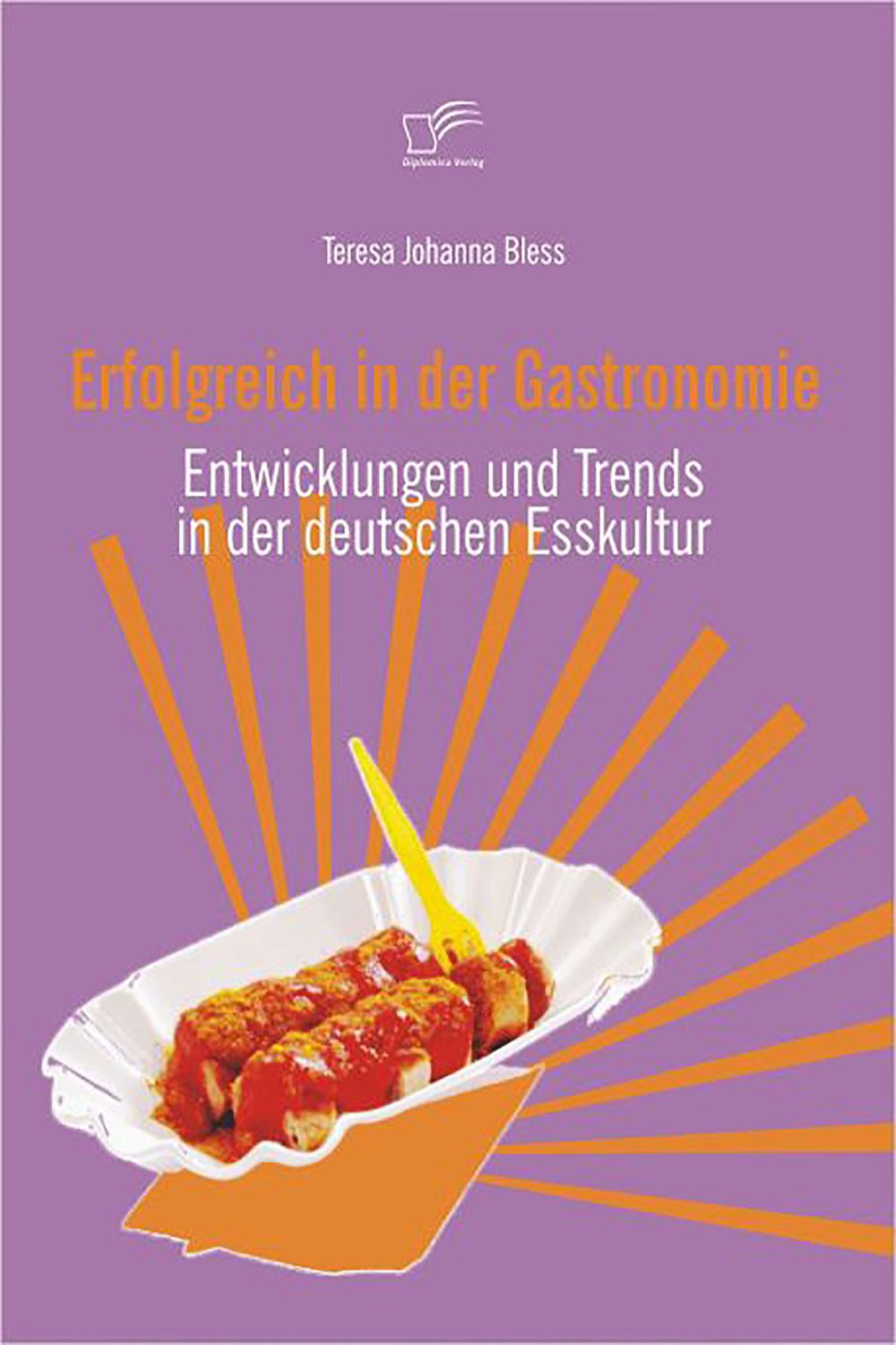 Erfolgreich in der Gastronomie - Teresa Johanna Bless,,
