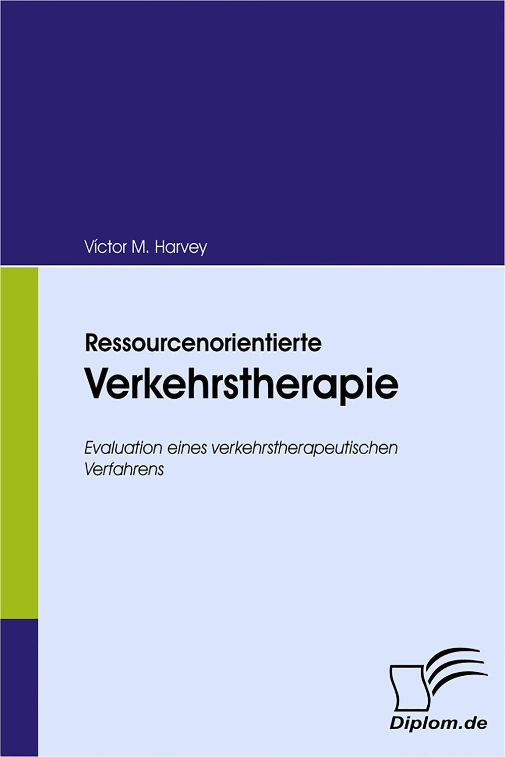 Ressourcenorientierte Verkehrstherapie - Victor M. Harvey