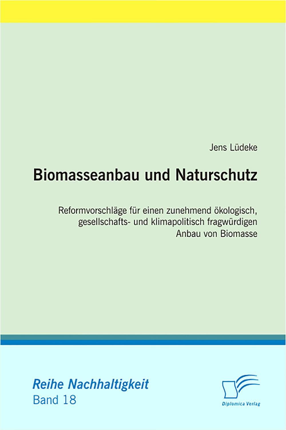 Biomasseanbau und Naturschutz - Jens Lüdeke