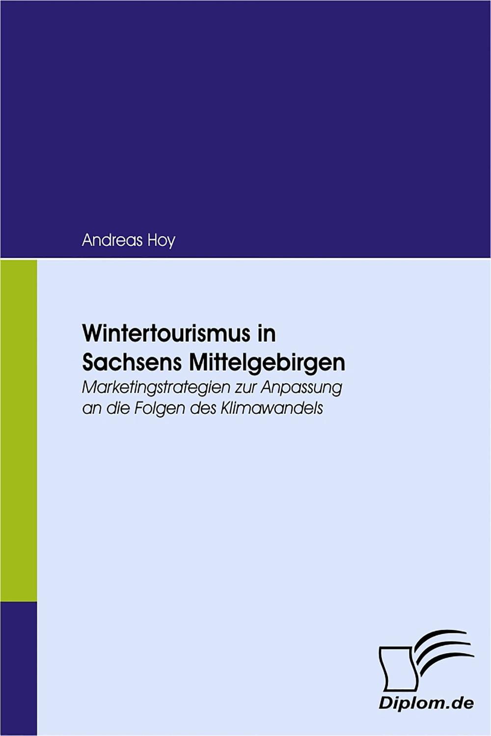 Wintertourismus in Sachsens Mittelgebirgen - Andreas Hoy