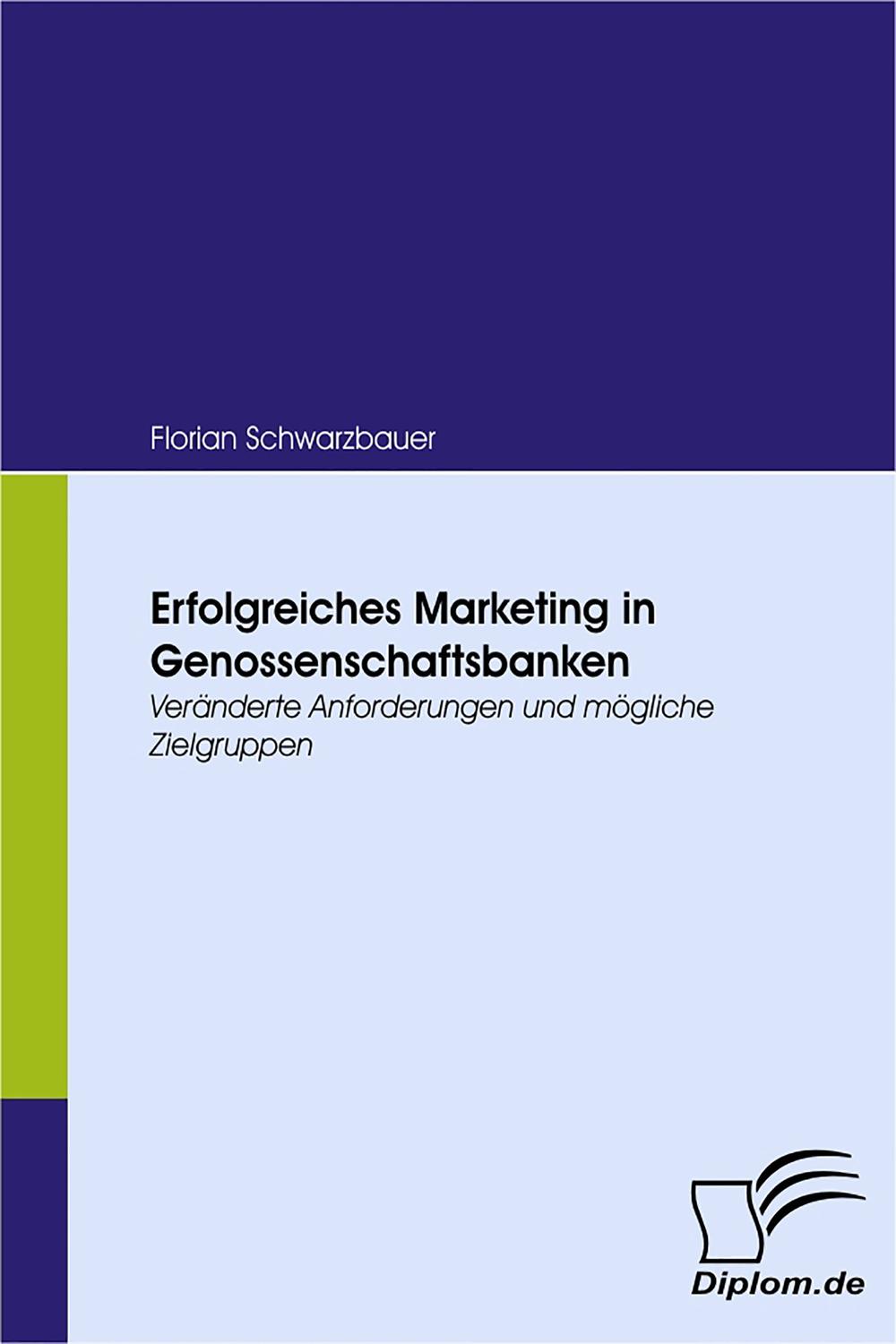 Erfolgreiches Marketing in Genossenschaftsbanken - Florian Schwarzbauer