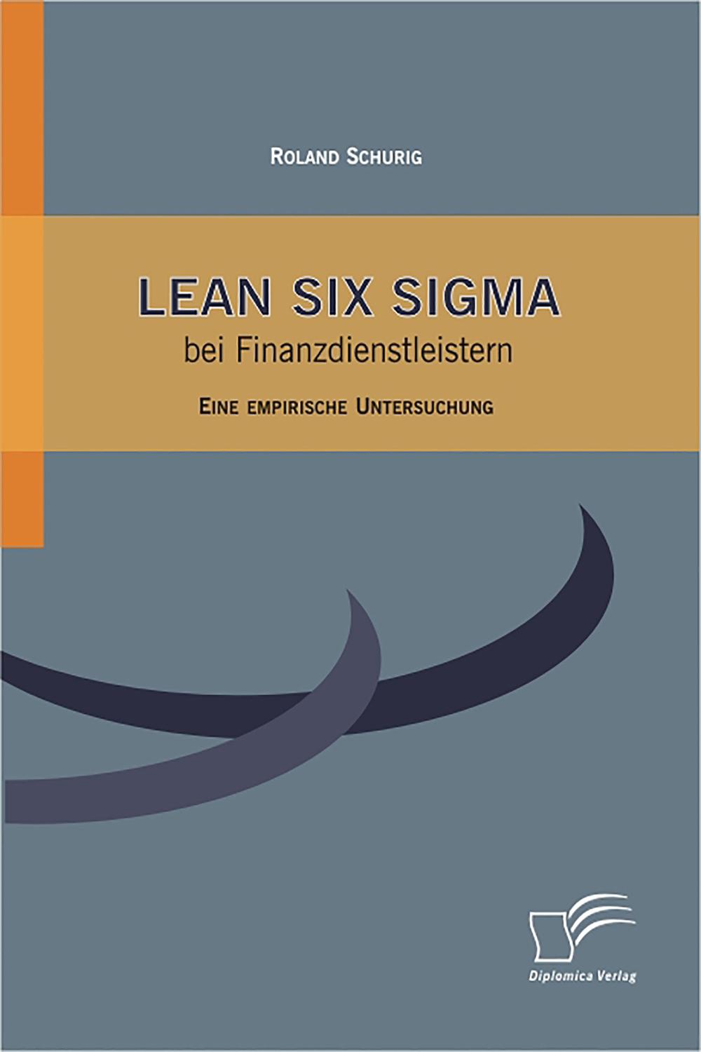 Lean Six Sigma bei Finanzdienstleistern - Roland Schurig