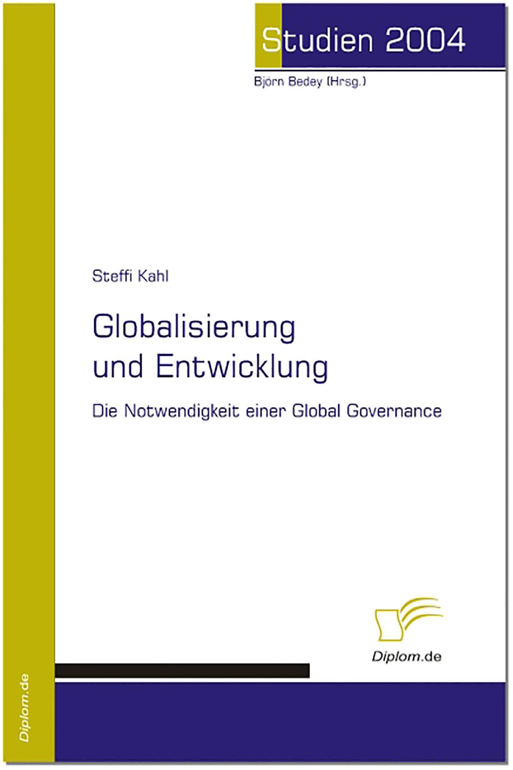Globalisierung und Entwicklung - Steffi Kahl