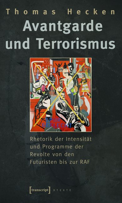 Avantgarde und Terrorismus - Thomas Hecken