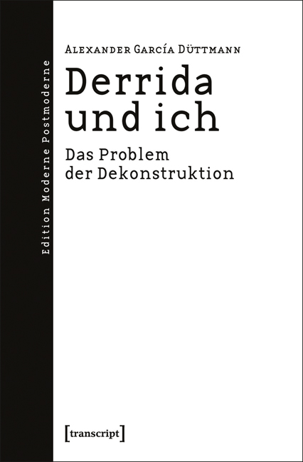 Derrida und ich - Alexander García Düttmann