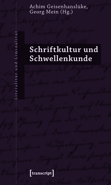 Schriftkultur und Schwellenkunde - Achim Geisenhanslüke, Georg Mein