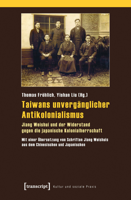 Taiwans unvergänglicher Antikolonialismus - Thomas Fröhlich, Yishan Liu
